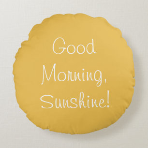 Goedemorgen, Sunshine. Accent Pillow Rond Kussen