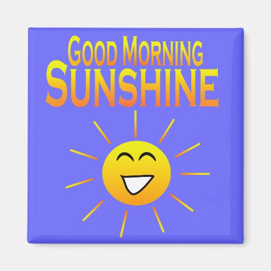 Goedemorgen Sunshine! Magneet (Voorkant)