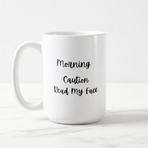 Goedemorgen Waarschuwing Lees mijn gezicht op een Koffiemok