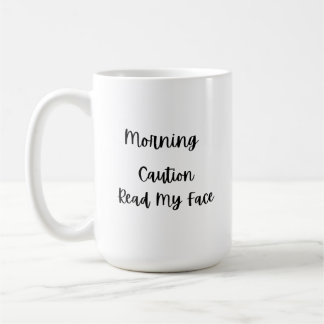 Goedemorgen Waarschuwing Lees mijn gezicht op een Koffiemok