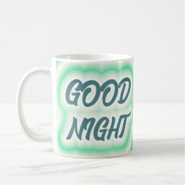 Goedemorgen, welterusten koffie Mok