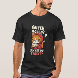Goedemorgen zoek je een gevecht Grappige kat T-shirt