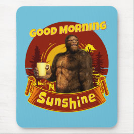 Goedemorgen Zonneschijn Bigfoot Koffie Humor Kunst Muismat