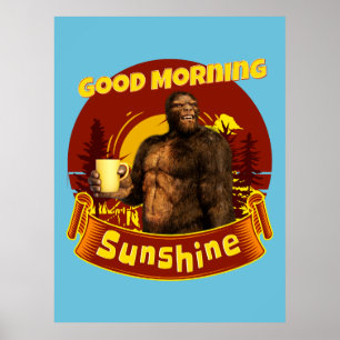 Goedemorgen Zonneschijn Bigfoot Koffie Humor Kunst Poster