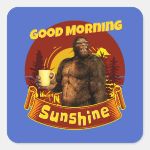 Goedemorgen Zonneschijn Bigfoot Koffie Humor Kunst Vierkante Sticker