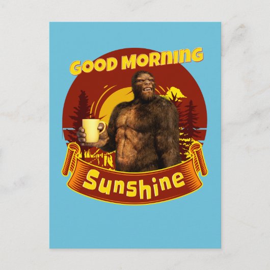 Goedemorgen Zonneschijn Funny Bigfoot Koffie Briefkaart (Voorkant)