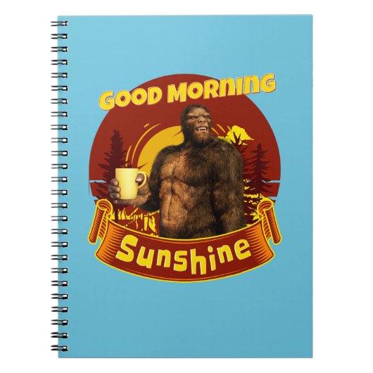 Goedemorgen Zonneschijn Funny Bigfoot Koffie Notitieboek (Voorkant)