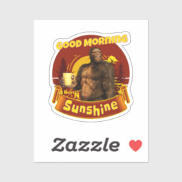Goedemorgen Zonneschijn Funny Bigfoot Koffie Sticker