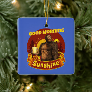 Goedemorgen Zonneschijn Grappige Bigfoot Keramisch Ornament