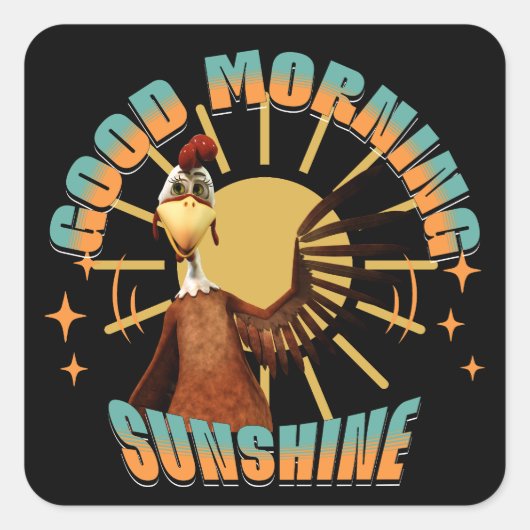 Goedemorgen Zonneschijn Grappige Haan Vierkante Sticker (Voorkant)