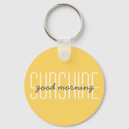 Goedemorgen Zonneschijn Moderne typografie citaat Sleutelhanger