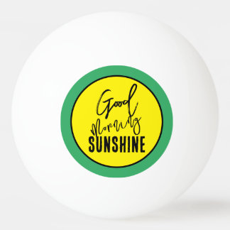 Goedemorgen zonneschijn pingpongbal