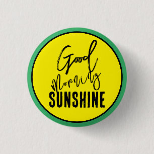 Goedemorgen zonneschijn ronde button 3,2 cm