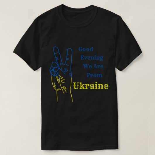 Goedenavond komen we uit Oekraïne T-shirt (Design voorkant)