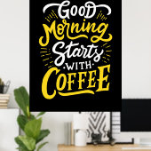 Goedendag cadeau, begin morgen met koffie poster (Thuiskantoor)