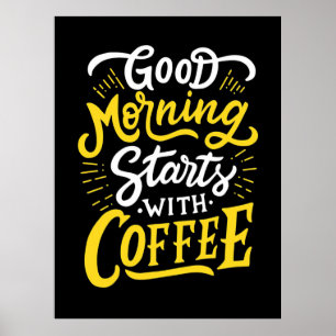Goedendag cadeau, begin morgen met koffie poster