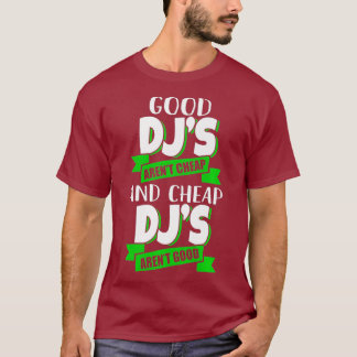 Goedkope en goedkope dj's zijn een goed grappig ge t-shirt