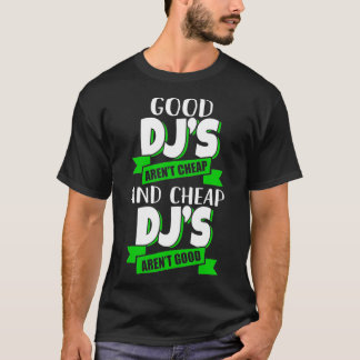 Goedkope en goedkope dj's zijn een goed grappig ge t-shirt