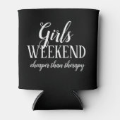Goedkoper dan Therapy Girls Weekend Coozie (Voorkant)