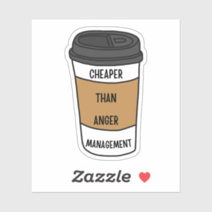Goedkoper dan woedebeheersing - Coffee Snark Sticker