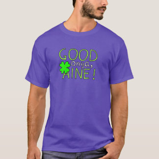 Goeie Onya, Aine! AFLW Fremantle Dockers Aine Tigh T-shirt