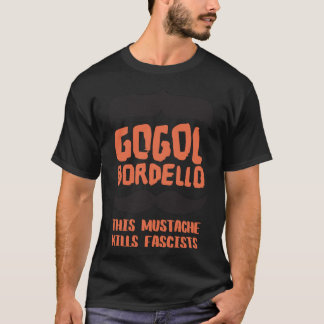 gogol bordello this mustache kills fascists Classi T-shirt