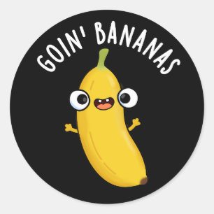 Goin Bananas Funny Fruit Pun Dark BG Ronde Sticker