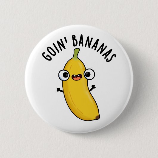 Goin Bananas Funny Fruit Pun Ronde Button 5,7 Cm (Voorkant)