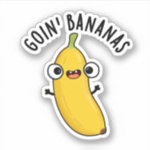 Goin Bananas Funny Fruit Pun Sticker (Voorkant)