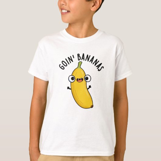 Goin Bananas Funny Fruit Pun T-shirt (Voorkant)