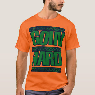 GOIN HARD JERK JERKIN Jerks dans Hyphy T-shirt