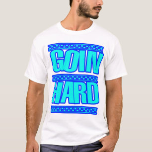 GOIN HARD JERK JERKIN Jerks dans Hyphy T-shirt