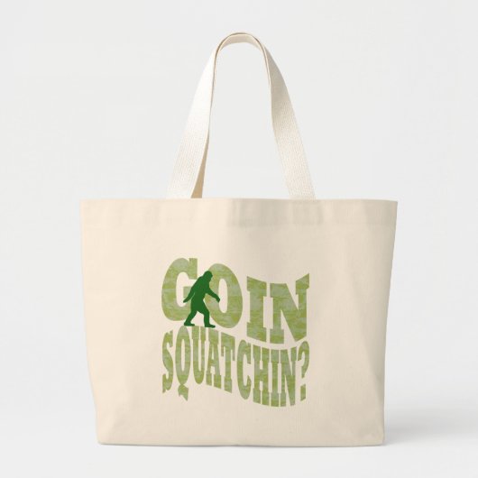Goin squatchin? tekst en groene camo grote tote bag (Voorkant)