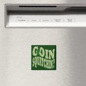 Goin squatchin? tekst en groene camo magneet (Insitu (Vaatwasser))