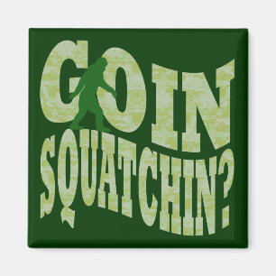 Goin squatchin? tekst en groene camo magneet