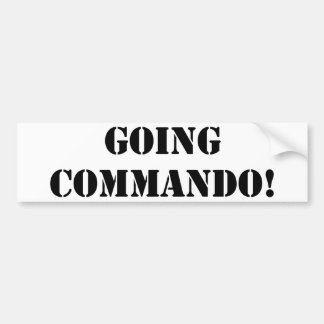 Going Commando Bumpersticker