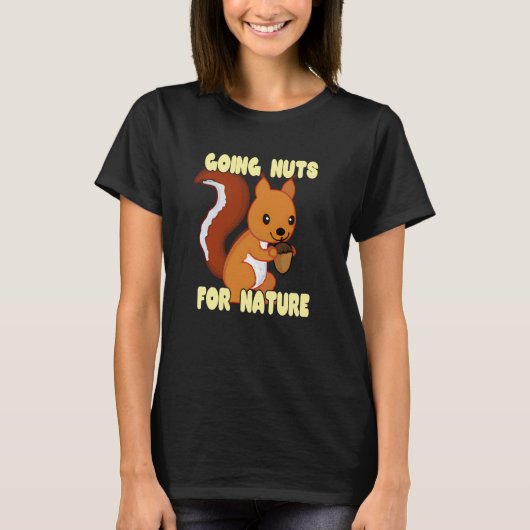 Going Nuts voor Natuur 1 T-shirt (Voorkant)