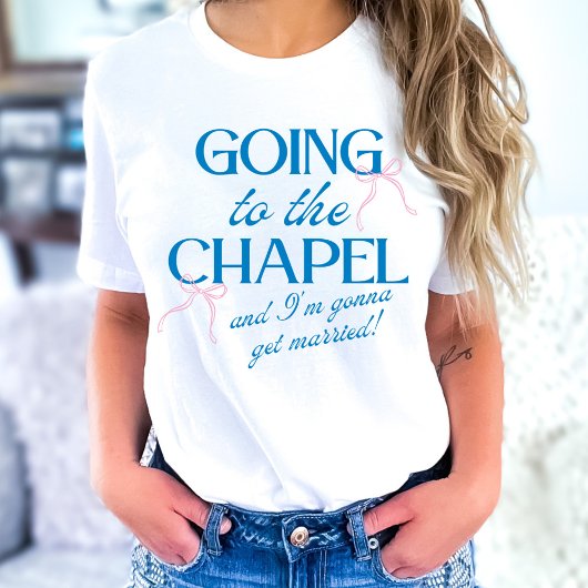 Going to the Chapel Bride T-shirt