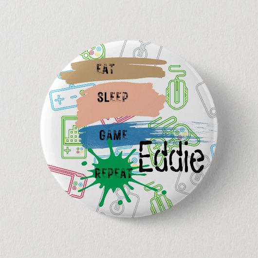 Gokken: EAT SLEEP GAME REPEAT - pas de naam aan Ronde Button 5,7 Cm (Voorkant)