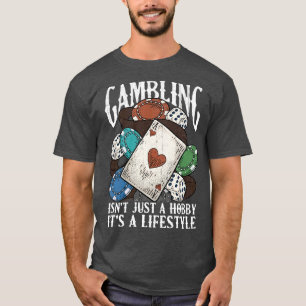 Gokken Gambler Citaten Gezegden Humor Grappig T-shirt