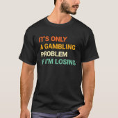 Gokprobleem  Nevada Casino Gokken vrijgezellenfees T-shirt (Voorkant)