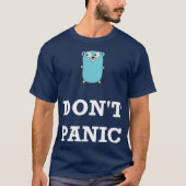 Golang Gopher Programming Humor Dont Paniek T-shirt (Voorkant)