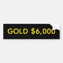 Gold $6,000 Market Celebration Bumpersticker