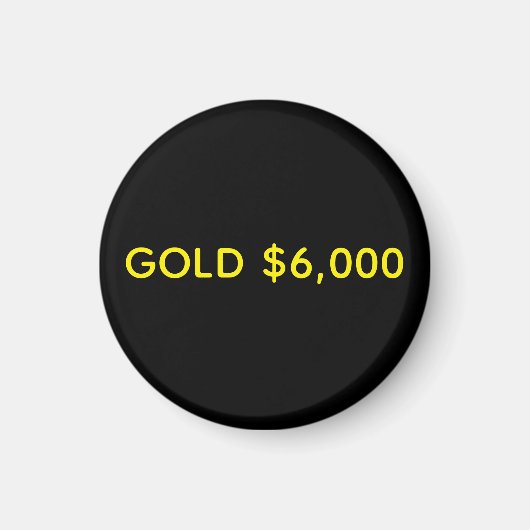 Gold $6,000 Market Celebration Magneet (Voorkant)