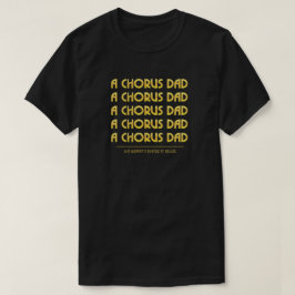 Gold A Chorus Pap T-shirt