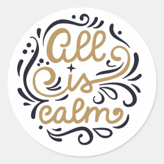 Gold All is Calm Typography Kerstfeestdag Ronde Sticker (Voorkant)