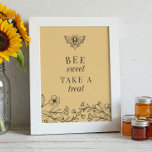 Gold Bee Sweet Take a Treat Favors Sign Poster<br><div class="desc">Voeg een vleugje elegantie toe aan uw feest met dit Gold Bee Sweet Take a Treat Favors Sign. Met een geïnspireerd bijenmotief en delicate gouden accenten is dit charmante 8x10-teken ideaal voor vrijgezellenfeesten, baby showers of verjaardagen. Het tijdloze ontwerp vormt een aanvulling op een verscheidenheid aan thema's, van tuinfeesten tot...</div>