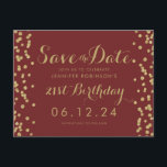 Gold Burgundy 21st Birthday Save Date Confetti Aankondigingskaart<br><div class="desc">21ste verjaardag sjabloon met Gold Faux Glitter Confetti Burgundy en aangepaste naam en datumtekst. Volledig aanpasbaar!</div>