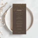 Gold Confetti Calligrafie in het bruin menu<br><div class="desc">Deze gouden confetti calligrafie bruine diner menukaart is perfect voor een rustige bruiloft. Het eenvoudige en elegante ontwerp kenmerkt klassieke en fancy manuscripttypografie in goud. Dit menu kan worden gebruikt voor een trouwreceptie,  een repetitief diner,  een vrijgezellenfeest of een evenement.</div>