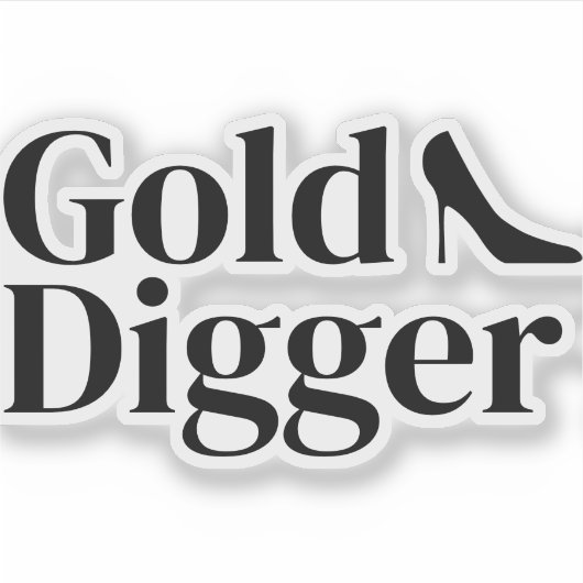 Gold Digger funny custom vinyl sticker (Voorkant)